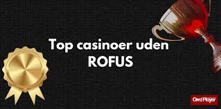 Danske Casino Sider Uden ROFUS - Spil Frit