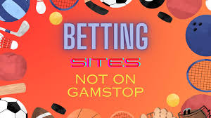 Exploring Non GamStop Bookmakers for a Unique Betting Experience