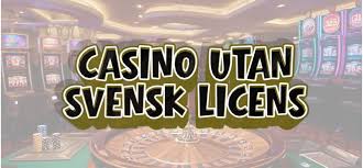 Upptäck Fördelarna med Online Casino Utan Svensk Licens -1720778230