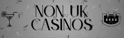 Exploring Non-UK Licensed Casinos A Comprehensive Guide -1572903386