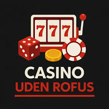 Spil Casino Uden om Rufus Få Din Underholdning Uden Begrænsninger